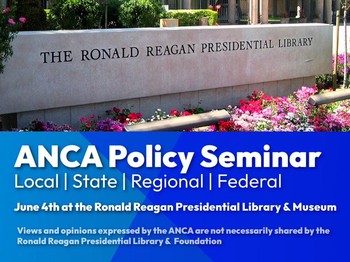 ANCA Leaders to Convene at Ronald Reagan Presidential Library for Policy Seminar