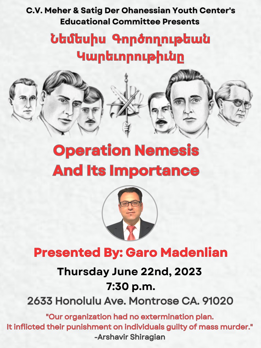 C.V. Youth Center to Present “Operation Nemesis and its Importance” by Attorney Garo Madenlian on June 22