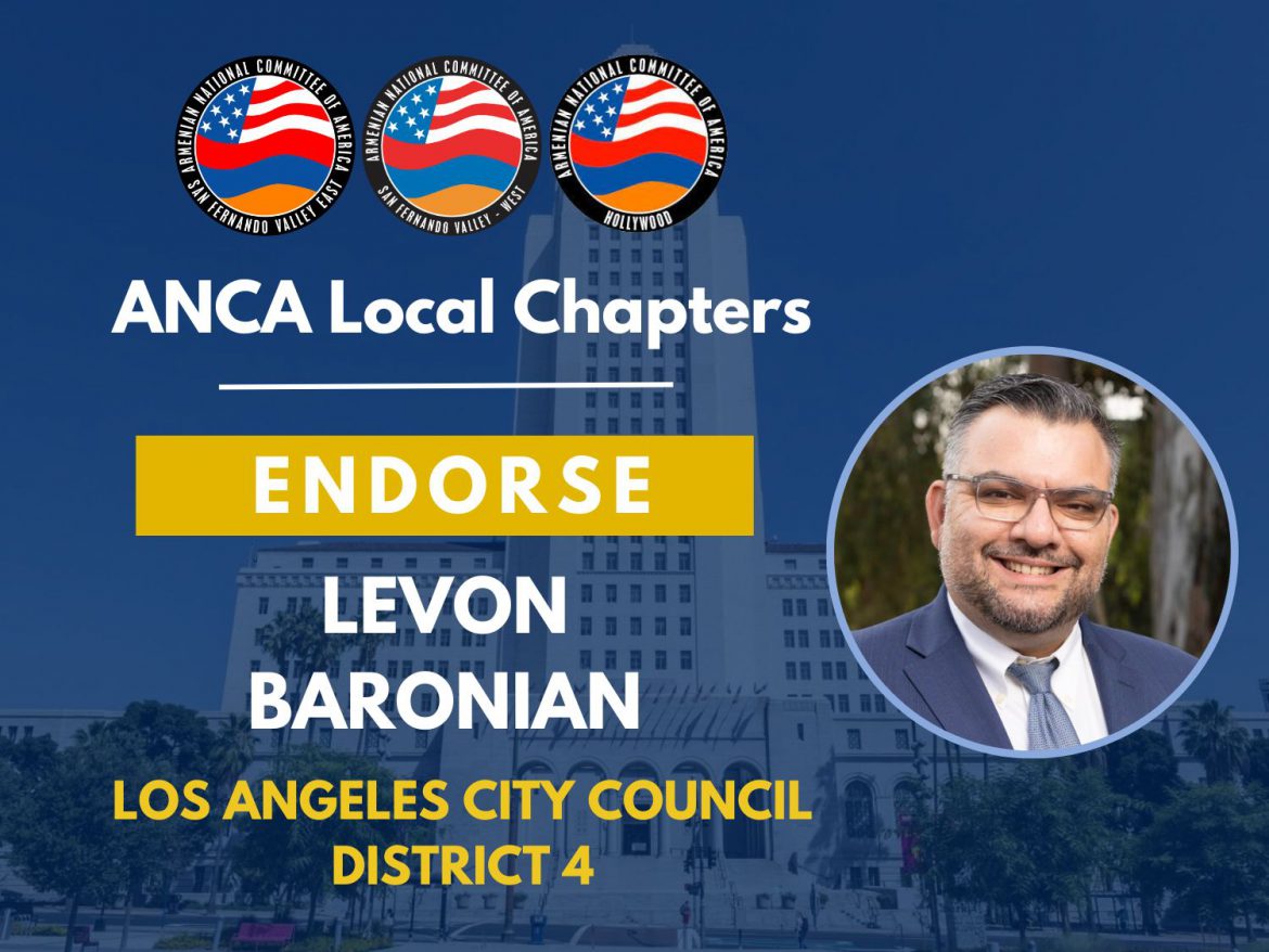 ANCA Los Angeles Chapters Endorse Levon Baronian for Los Angeles City Council