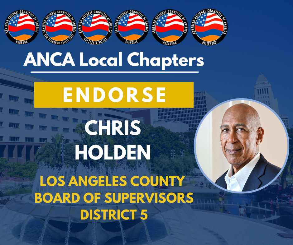 ANCA Local Chapters Endorse Chris Holden for Los Angeles County Board of Supervisors