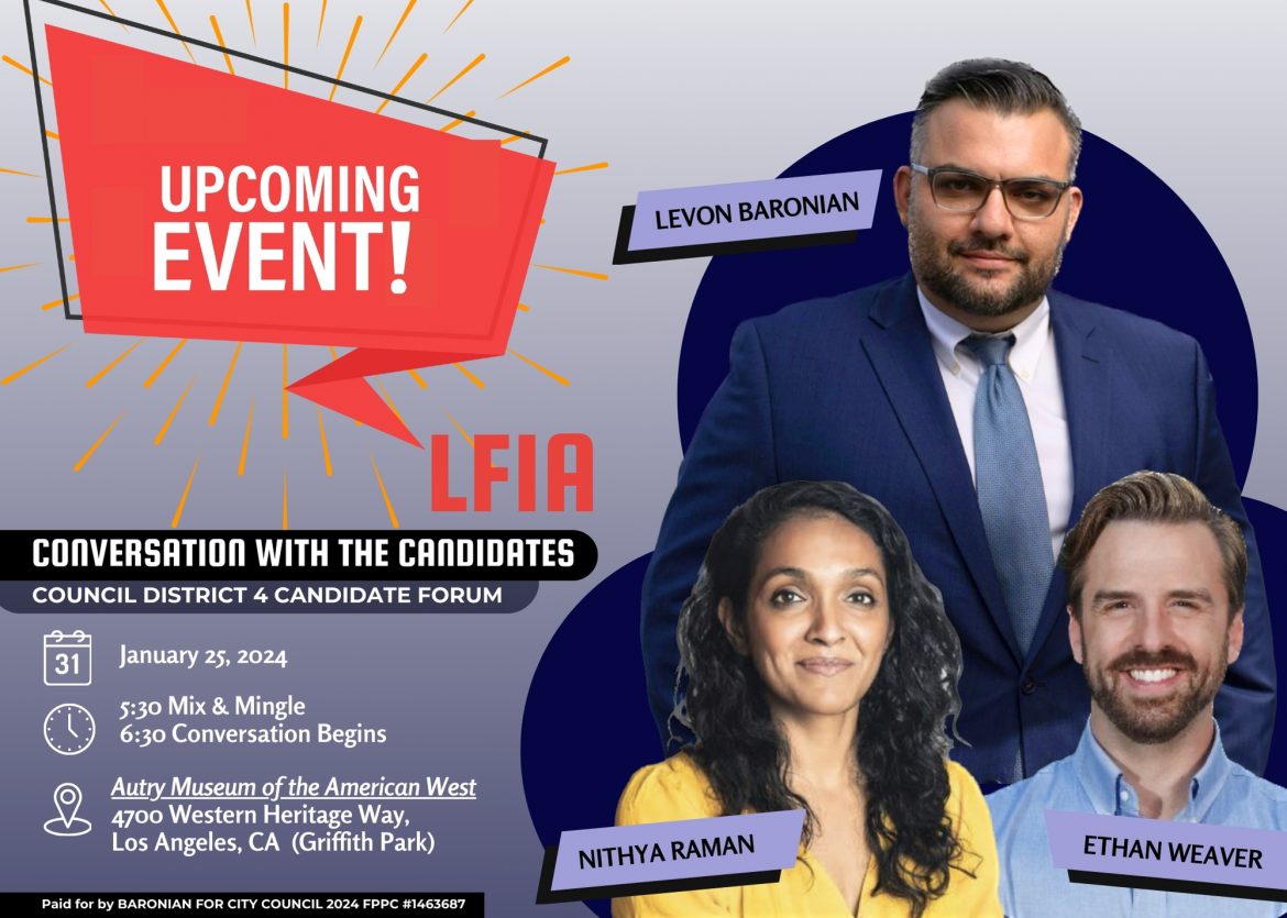 Los Feliz Improvement Association to Host Forum with LA City Council Candidates Levon Baronian, Nithya Raman, and Ethan Weaver