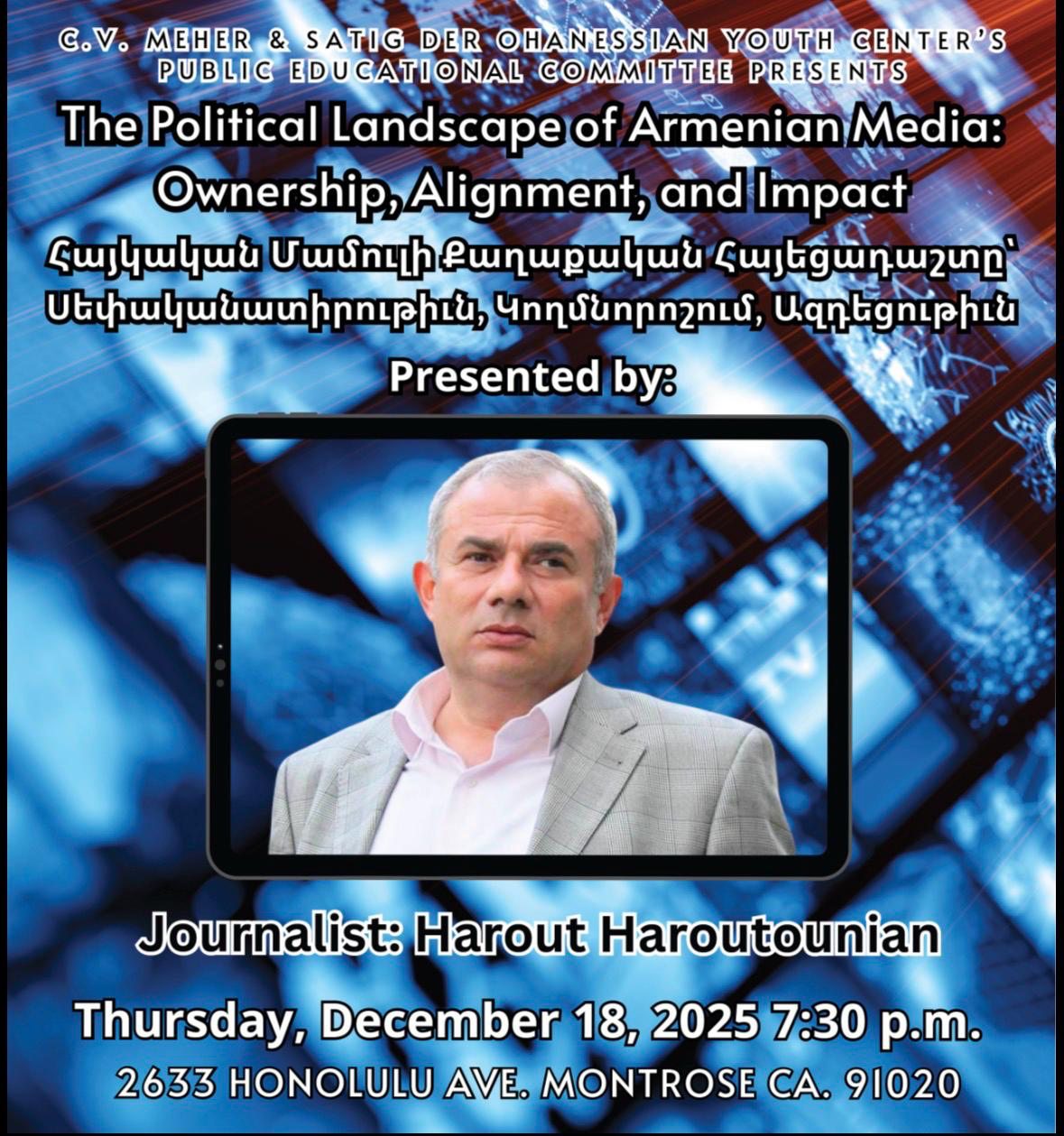 Crescenta Valley Youth Center Presents "The Political Landscape of Armenian Media: Ownership, Alignment, and Impact" by Harout Haroutounian on Thursday 12/18/25
