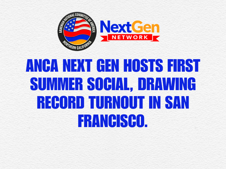 ANCA Next Gen Hosts First Summer Social, Drawing Record Turnout in San Francisco