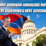 Why Armenian-Americans May Seat California’s Next Governor