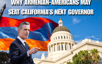 Why Armenian-Americans May Seat California’s Next Governor