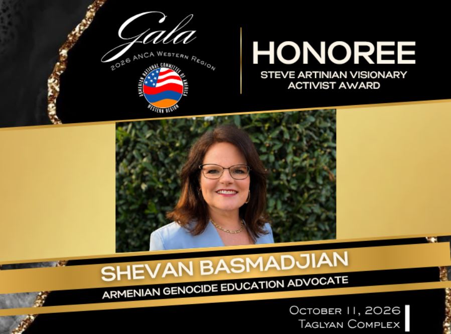 ANCA-WR to Honor Shevan Basmadjian with the Steve Artinian Visionary Activist Award at 2026 Annual Gala Banquet