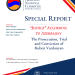 ANC–International Special Report: Baku’s Case Against Ruben Vardanyan Fails on Its Own Record
